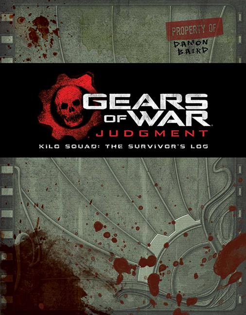Gears of War : Judgment: Kilo Squad: the Survivor's Log