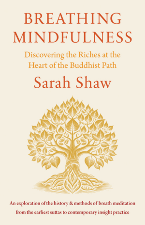 Breathing Mindfulness: Discovering the Riches at the Heart of the