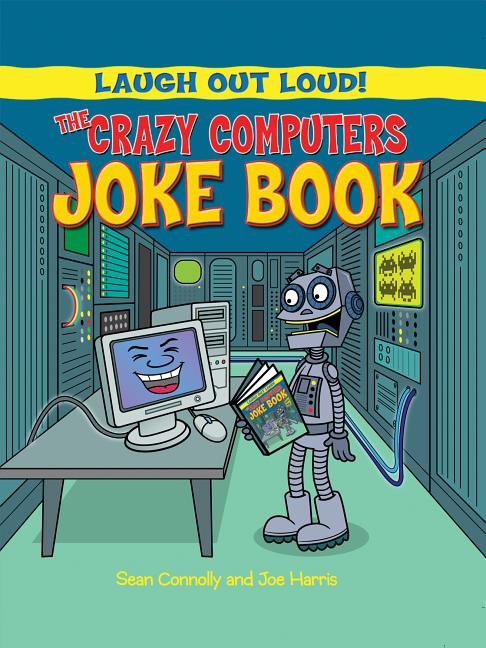 Laugh Out Loud Computers Joke Book