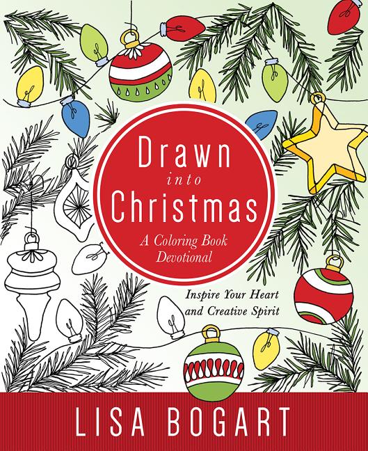 Drawn into Christmas :Coloring Book Devotional; Inspire Your Heart