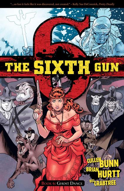 Sixth Gun Volume 6: Ghost Dance
