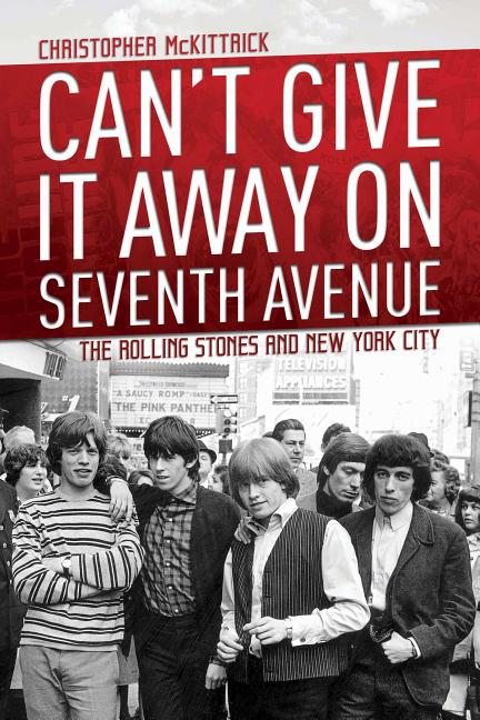 Can't Give It Away on Seventh Avenue : the Rolling Stones and New