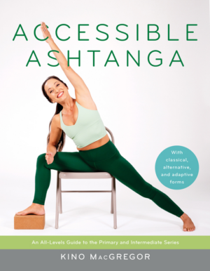Accessible Ashtanga: An All-Levels Guide to the Primary and Interm