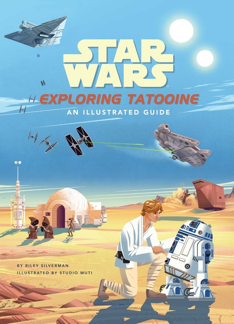 Star Wars: Exploring Tatooine: Illustrated Guide