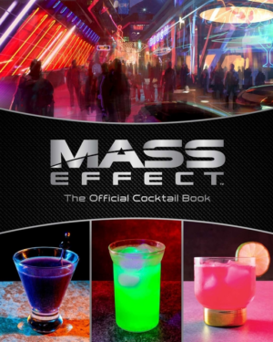 Mass Effect: Official Cocktail Book
