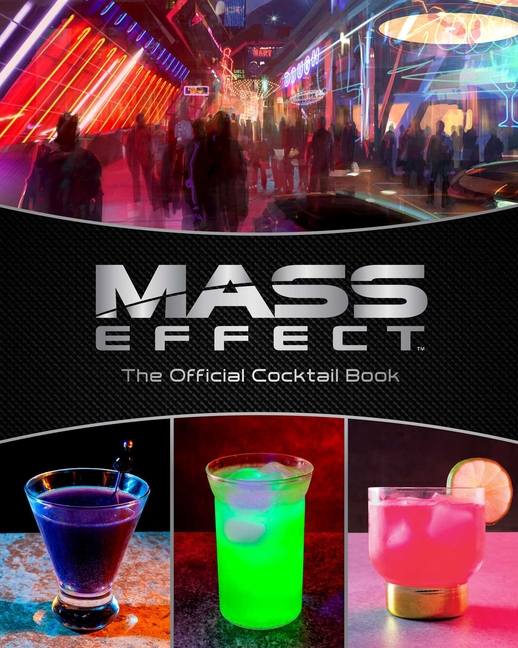 Mass Effect: Official Cocktail Book