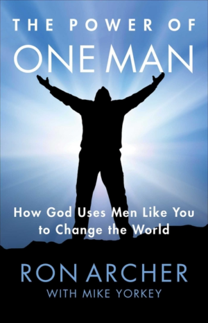 Power of One Man : How God Uses Men Like You to Change the World
