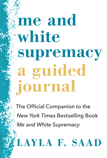 Me and White Supremacy: a Guided Journal