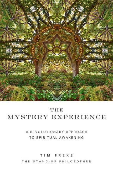 Mystery Experience : A Revolutionary Approach to Spiritual Awakeni