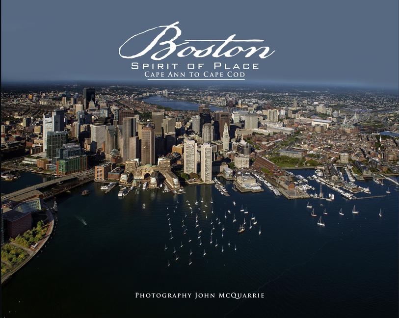 Boston, Spirit of Place : Cape Ann to Cape Cod