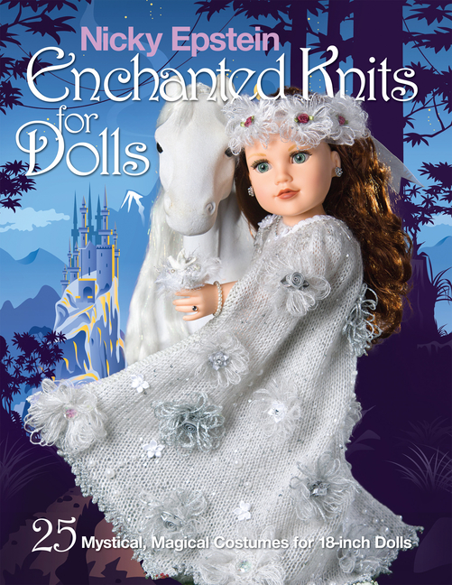 Nicky Epstein Enchanted Knits for Dolls: 25 Mystical, Magical Cost