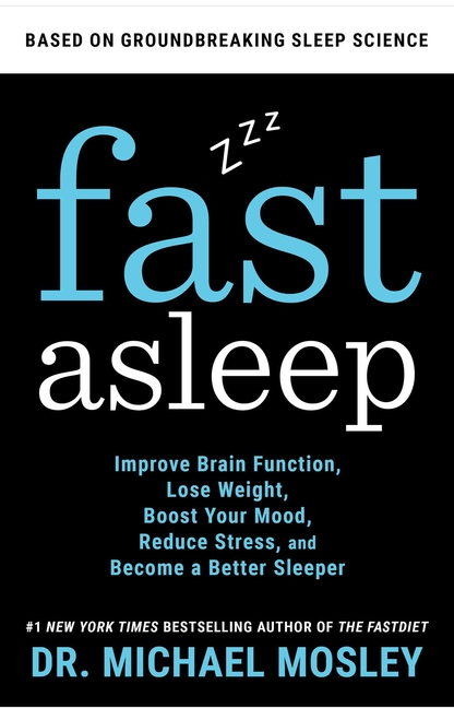 Fast Asleep : Improve Brain Function, Lose Weight, Boost Your Mood