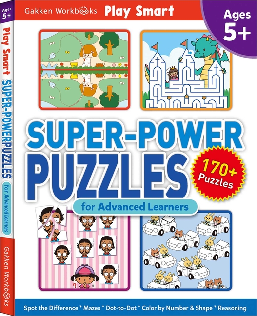 Play Smart Super-Power Puzzles for Advanced Learners: Ages 5+