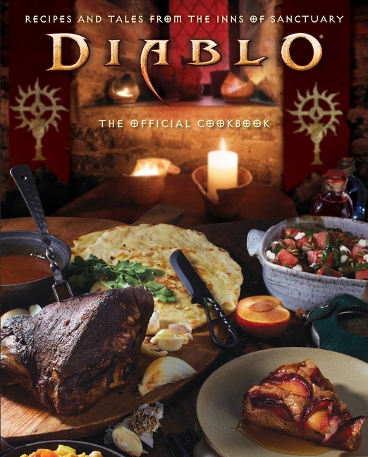 Diablo: The Official Cookbook: Recipes and Tales from the Inns of