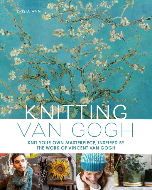 Knitting Van Gogh: Knit Your Own Masterpiece
