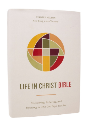 Life in Christ Bible: Discovering, Believing, and Rejoicing in Who