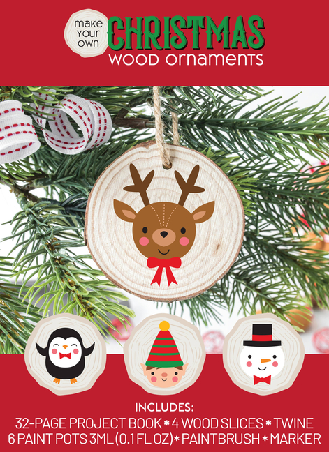Make Your Own Christmas Wood Ornaments: Includes: 32-Page Project