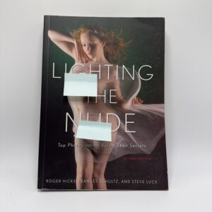 Lighting the Nude : Top Photography Professionals Share Their Secr