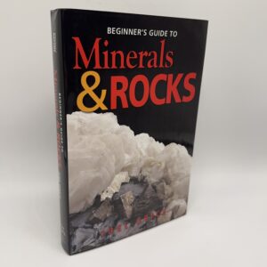 Beginner's Guide to Minerals and Rocks