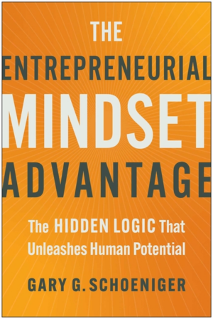 Entrepreneurial Mindset Advantage: The Hidden Logic That Unleashes