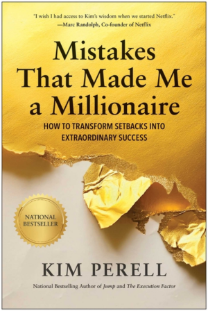 Mistakes That Made Me a Millionaire: How to Transform Setbacks Int