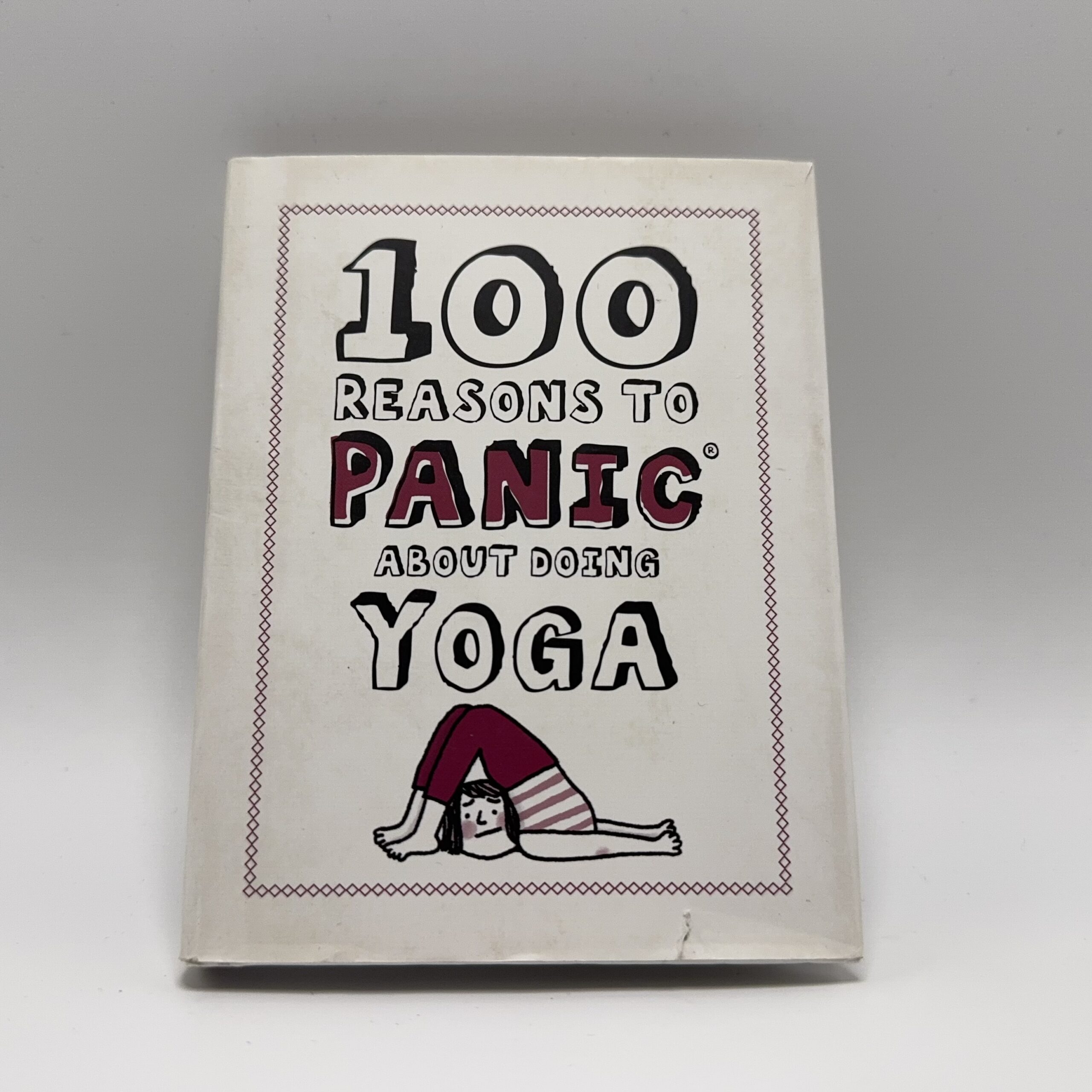 100 Reasons to Panic About Doing Yoga