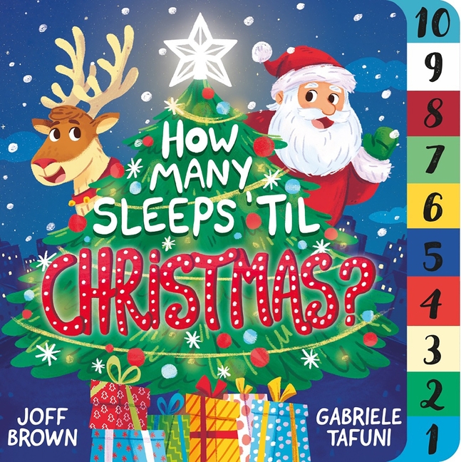 How Many Sleeps 'Til Christmas?: A Countdown to the Most Special D