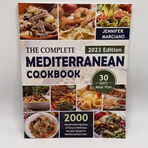 2023 Edition Complete Mediterranean Cookbook: 2000 Mouthwatering D